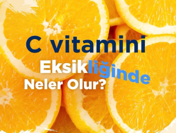 C Vitamini Eksikliğinde Ne Olur?
